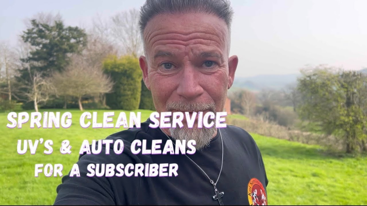 Spring Service, Uv’s & Auto Cleans 