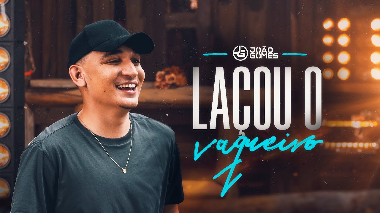 Jo&atilde;o Gomes Cantor - LA&Ccedil;OU O VAQUEIRO - Jo&atilde;o Gomes (Clipe Oficial)