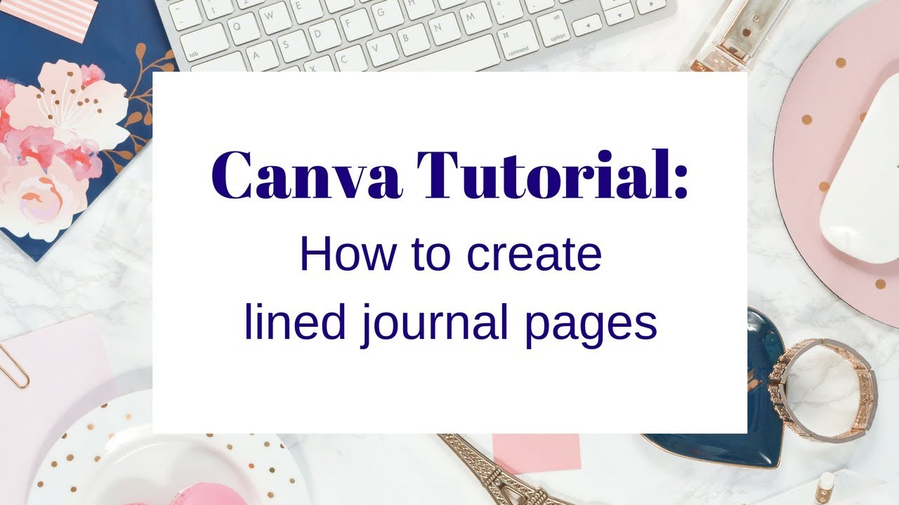 Canva Tutorial: How to Create Lined Journal Pages Using Canva