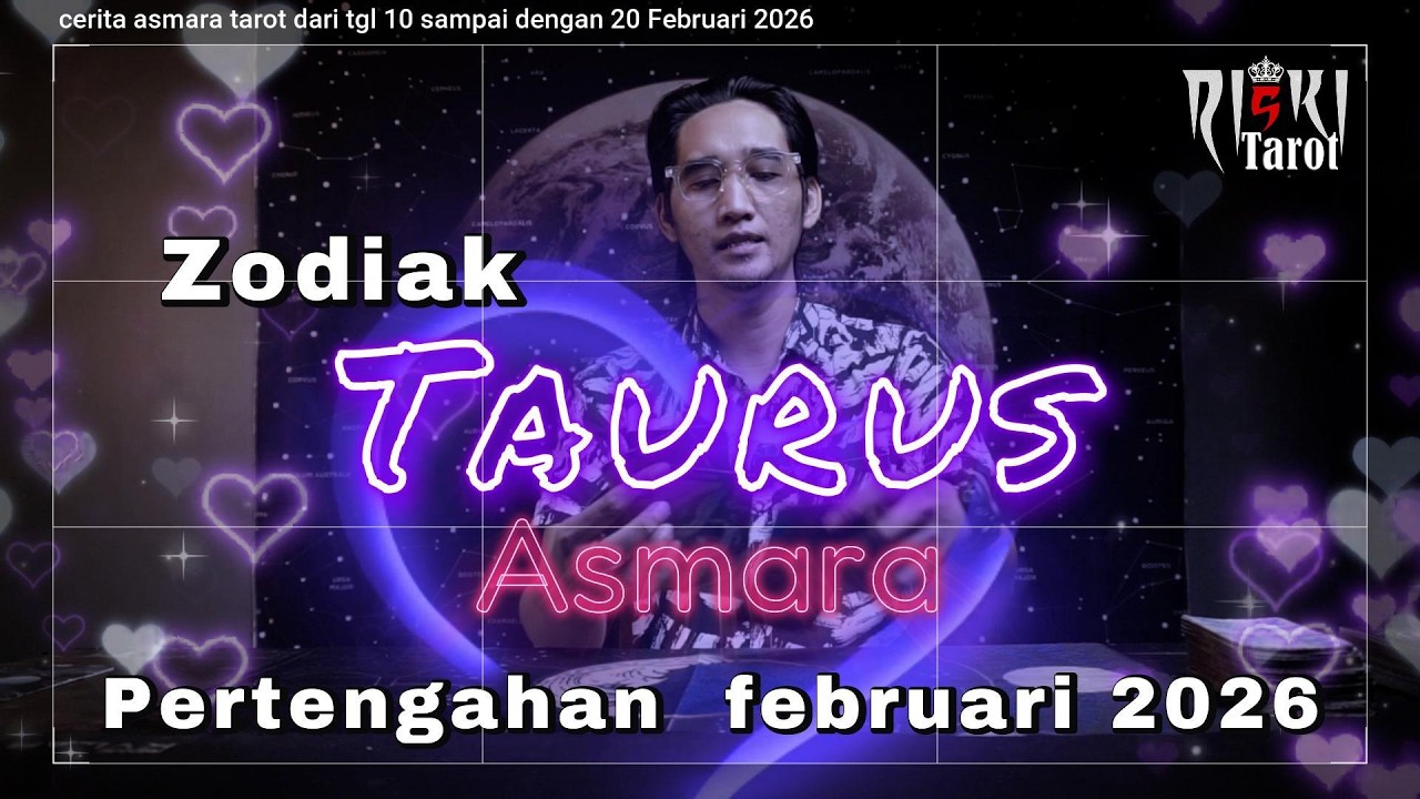 Zodiak Taurus cerita kisah asmara pertengahan bulan februari 2026 dari tgl 10 sampai 20 februari