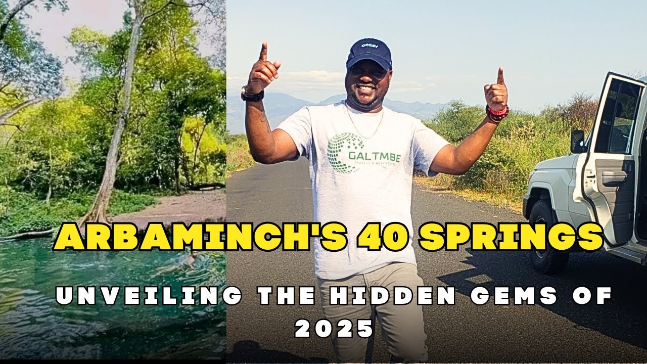 Arba Minch's Forty Springs: Unveiling the Hidden Gems of 2025