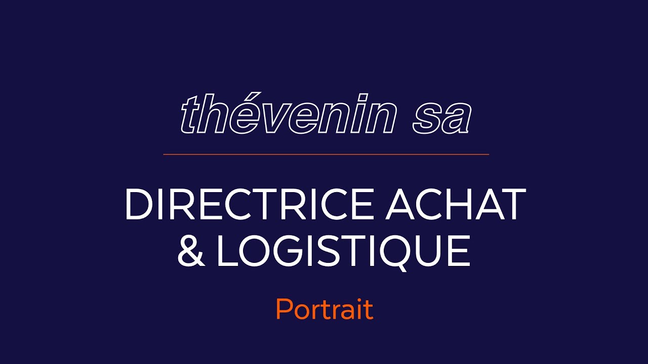 Thévenin SA - Portait de Marjorie, Directrice des Achats et Logistique