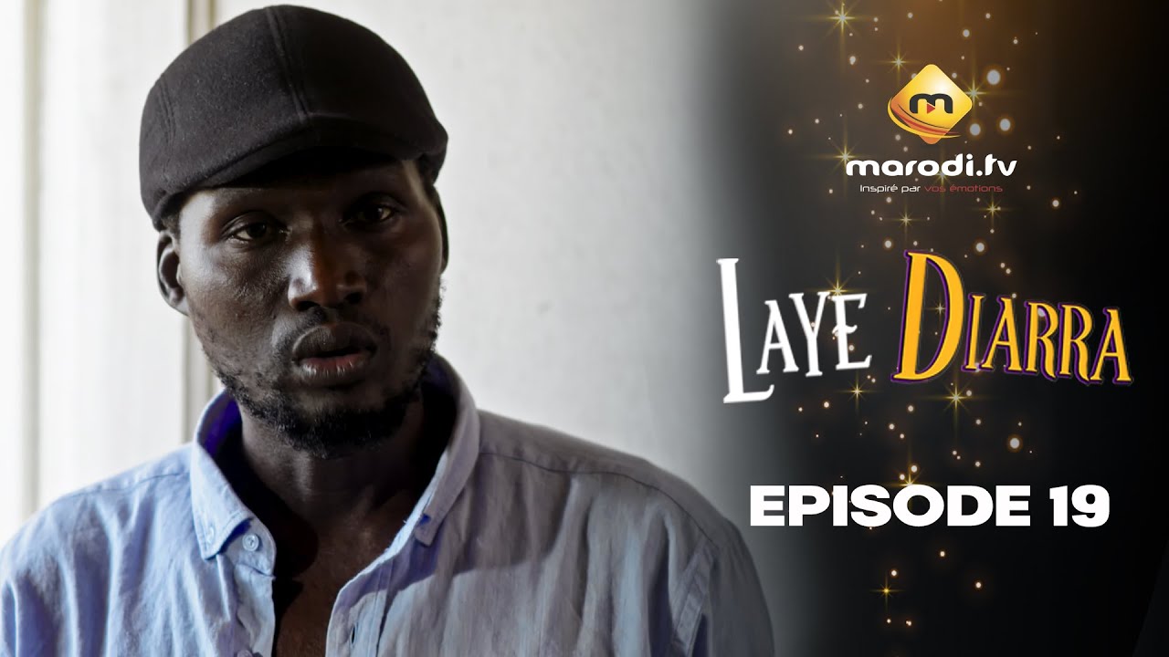 S&eacute;rie - Laye Diarra - Episode 19
