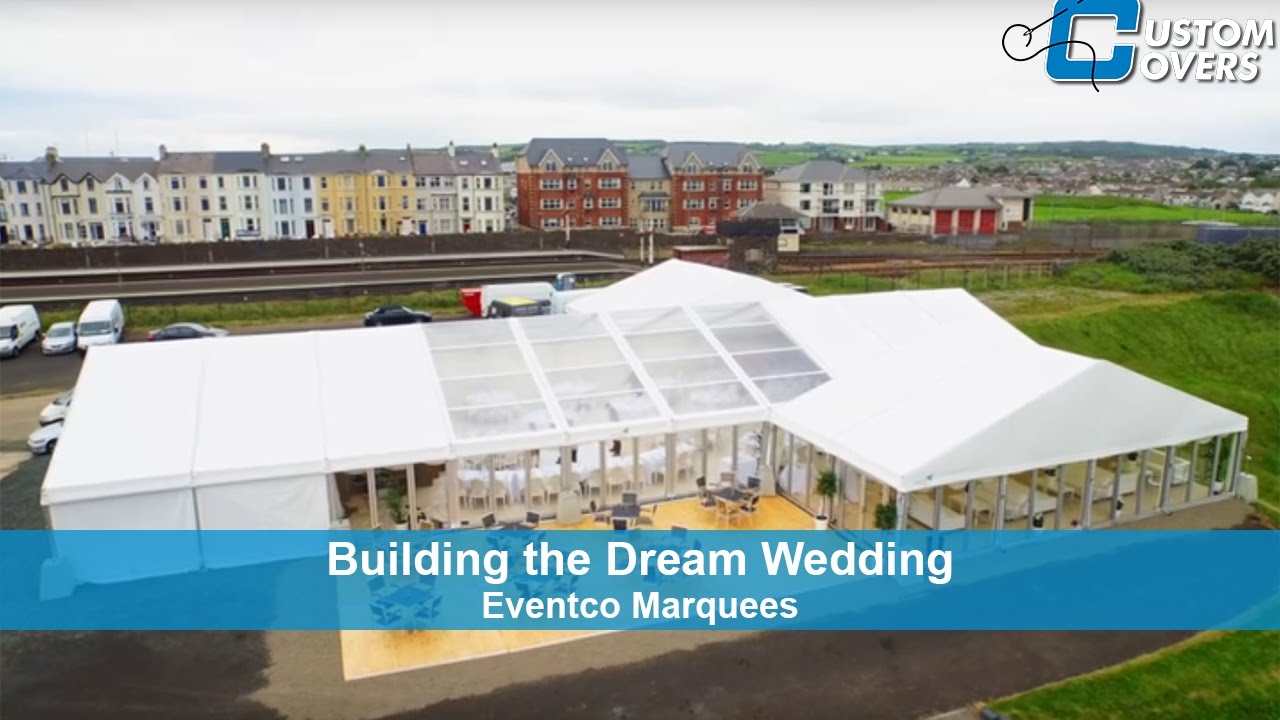 Building the dream wedding HD - Custom Covers Marquees