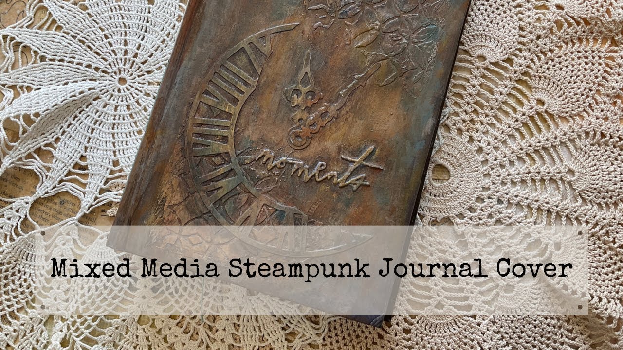 A Mixed Media Steampunk Journal Cover