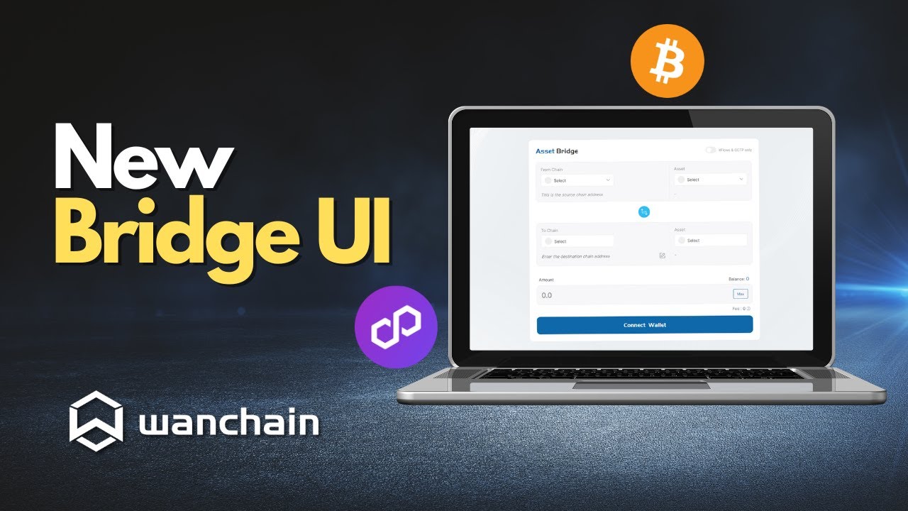 Introducing the New Wanchain Bridge UI: A Game-Changer in Cross-Chain Transactions