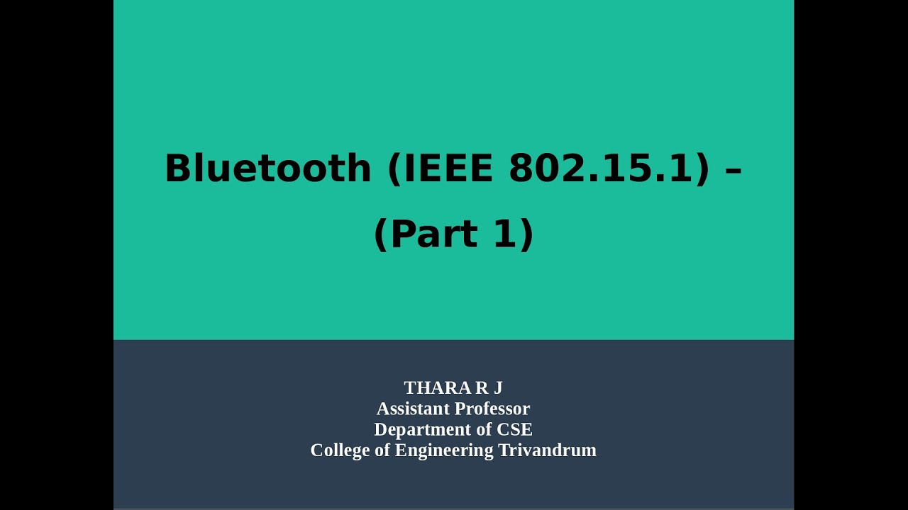 Bluetooth  (IEEE 802.15.1 Standard) Technology - PART 1