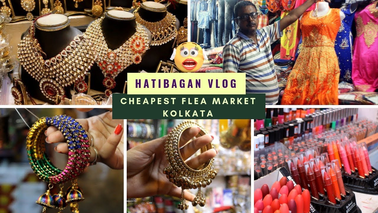 HATIBAGAN MARKET VLOG | CHEAPEST FLEA MARKET IN KOLKATA | AFFORDABLE JEWELLERY, DRESS & MAKEUP