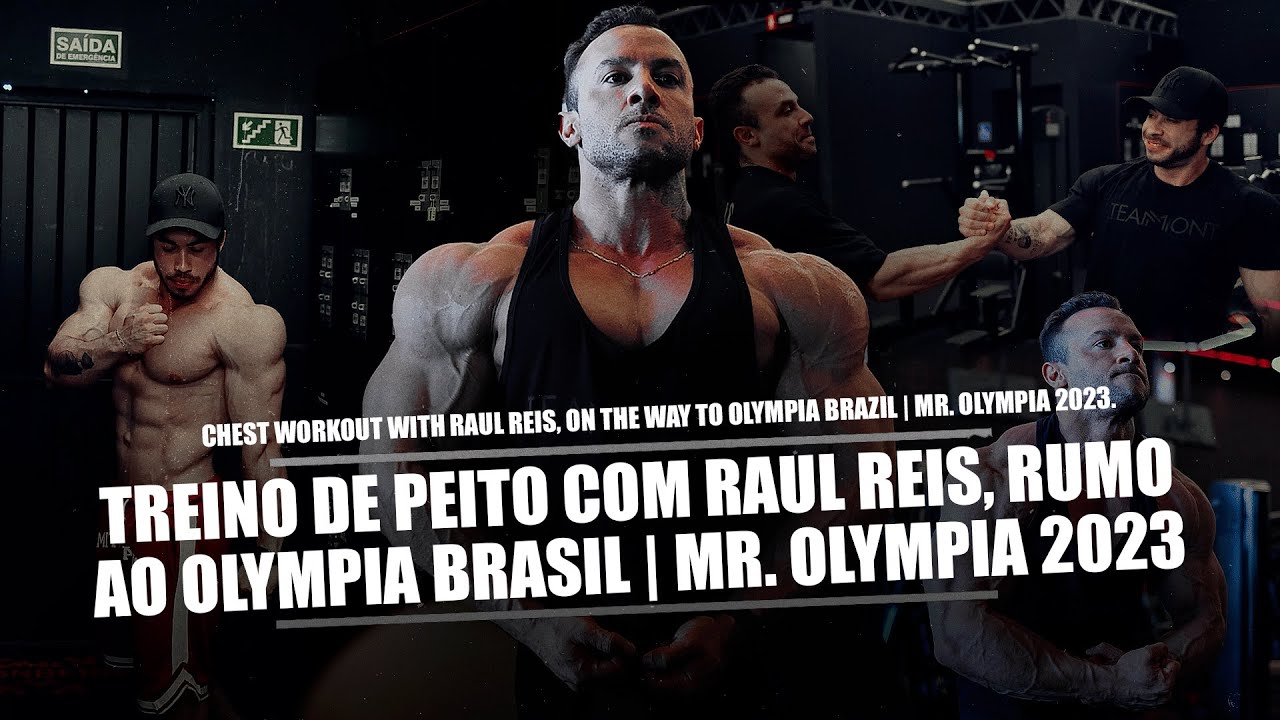 TREINO DE PEITO COM RAUL REIS, RUMO AO OLYMPIA BRASIL | MR. OLYMPIA 2023