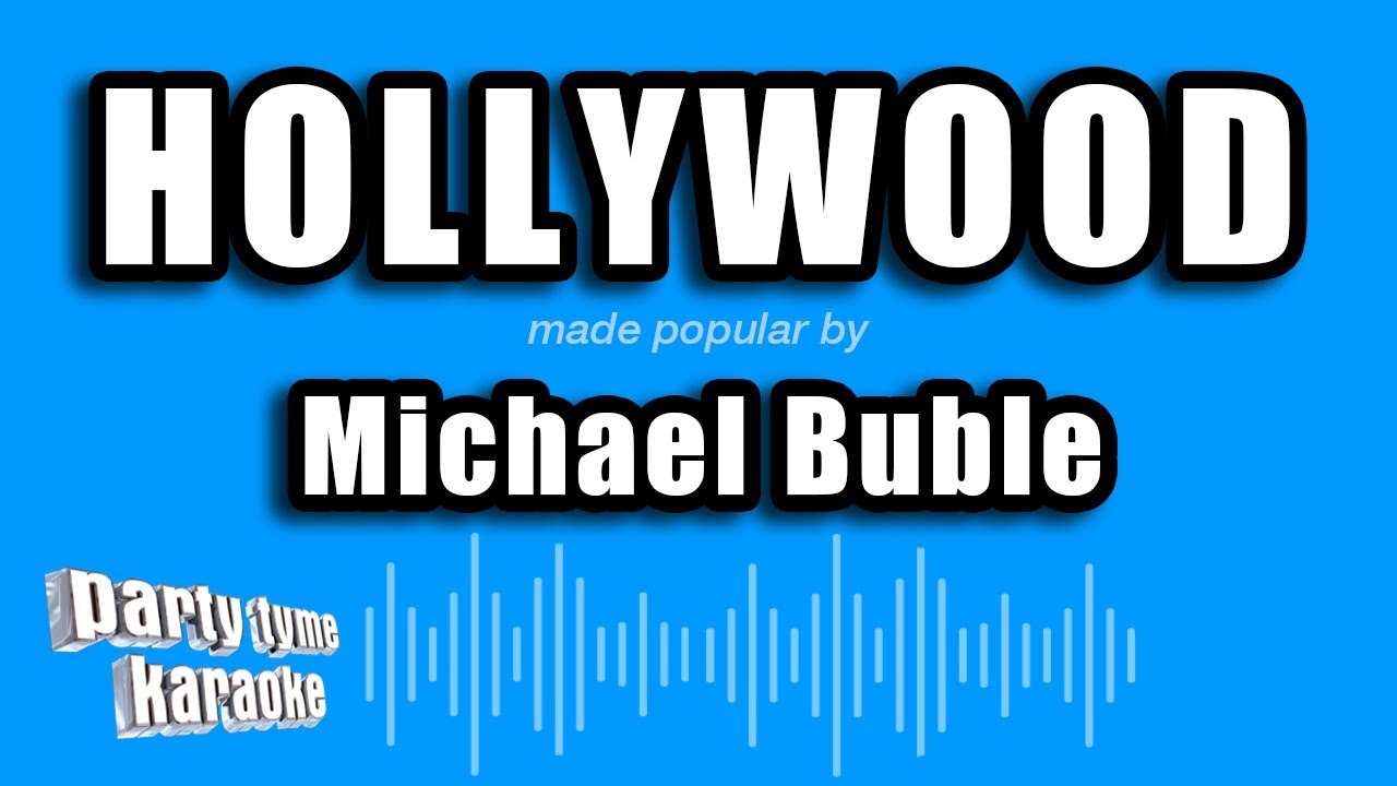 Michael Buble - Hollywood (Karaoke Version)