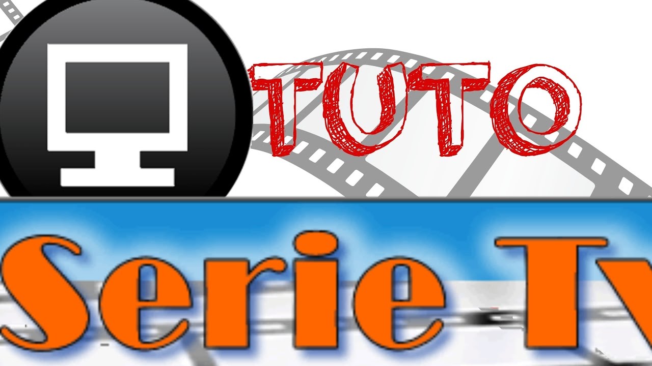 TUTO:Comment Telecharger Des Séries TV Gratuitement Sur PC