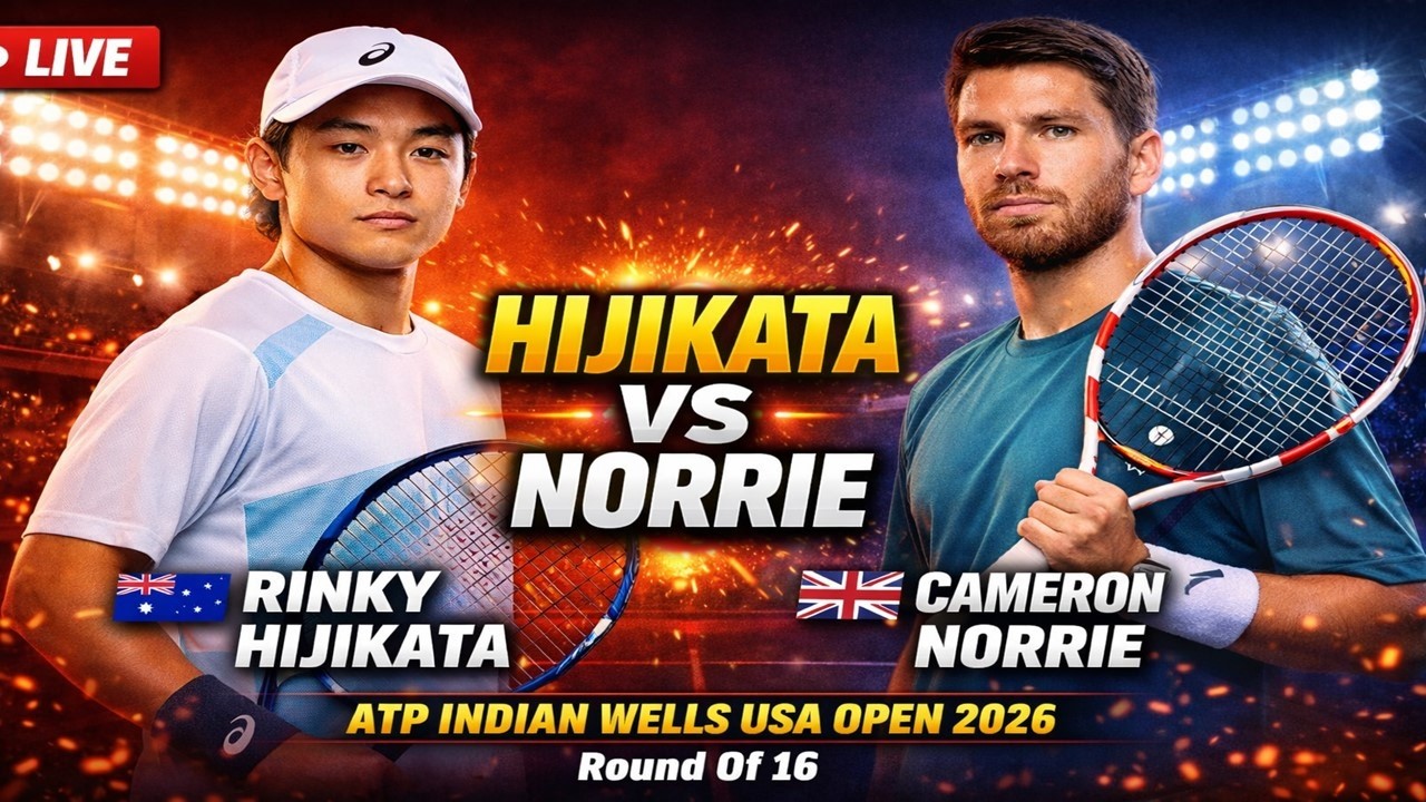 Rinky Hijikata vs Cameron Norrie 🎾LIVE TENNIS ATP INDIAN WELLS USA OPEN 2026 | Round Of 16