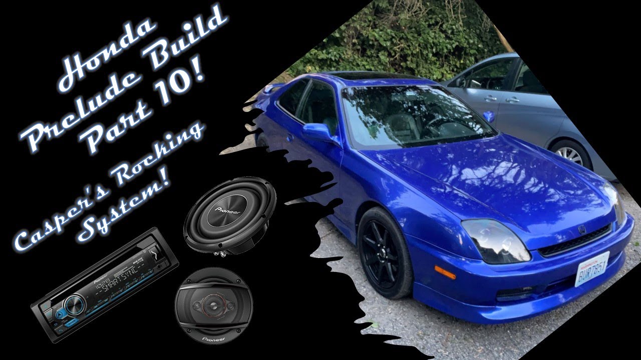 Honda Prelude Build Part 10! Casper's Rocking System!