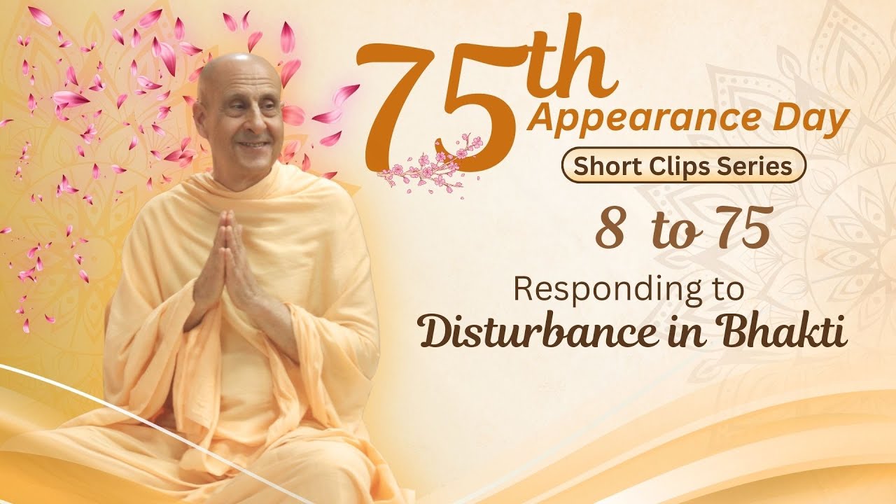 Day 8 of 75 | Responding to Disturbance in Bhakti | HH Radhanath Swami | 75th Appearance Day series