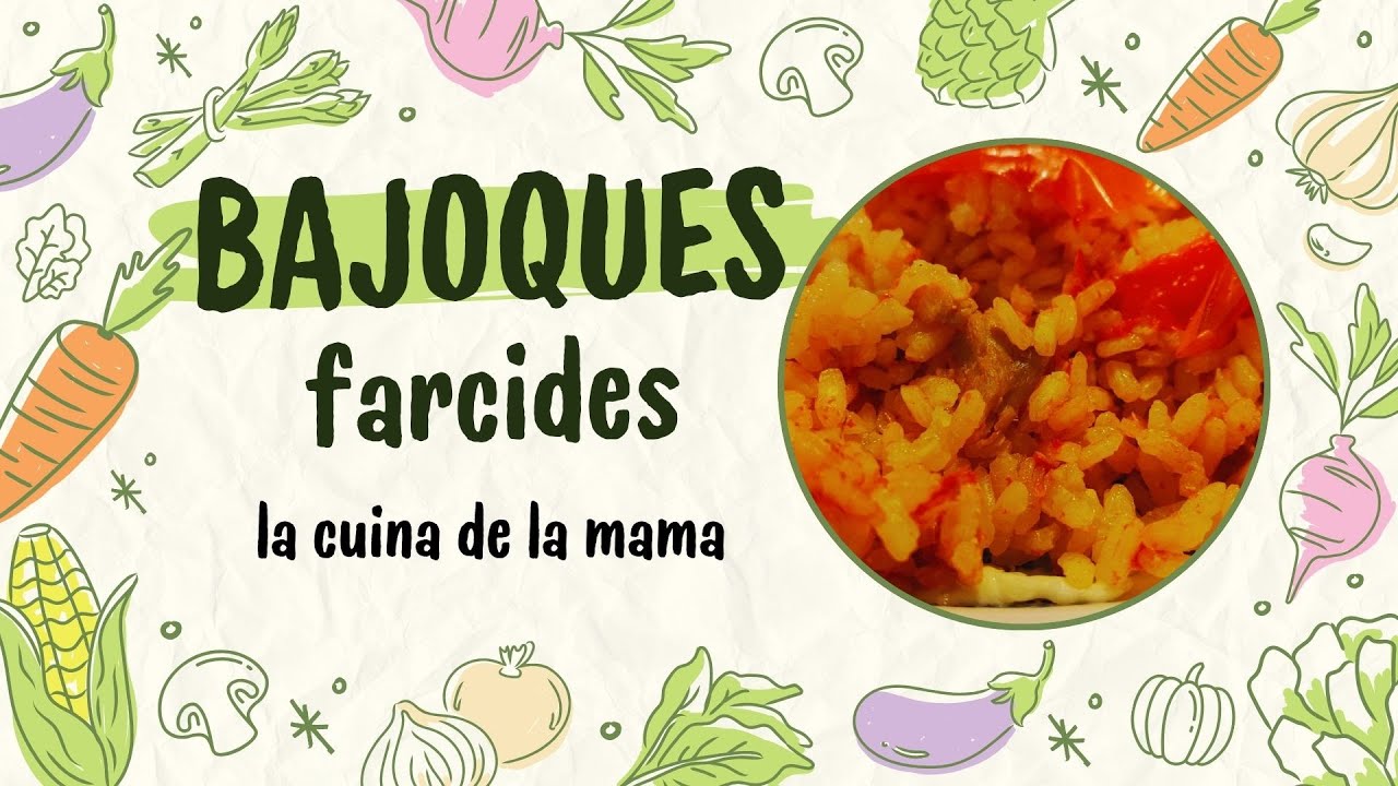 🥘 02 BAJOQUES FARCIDES: el plat estrel.la