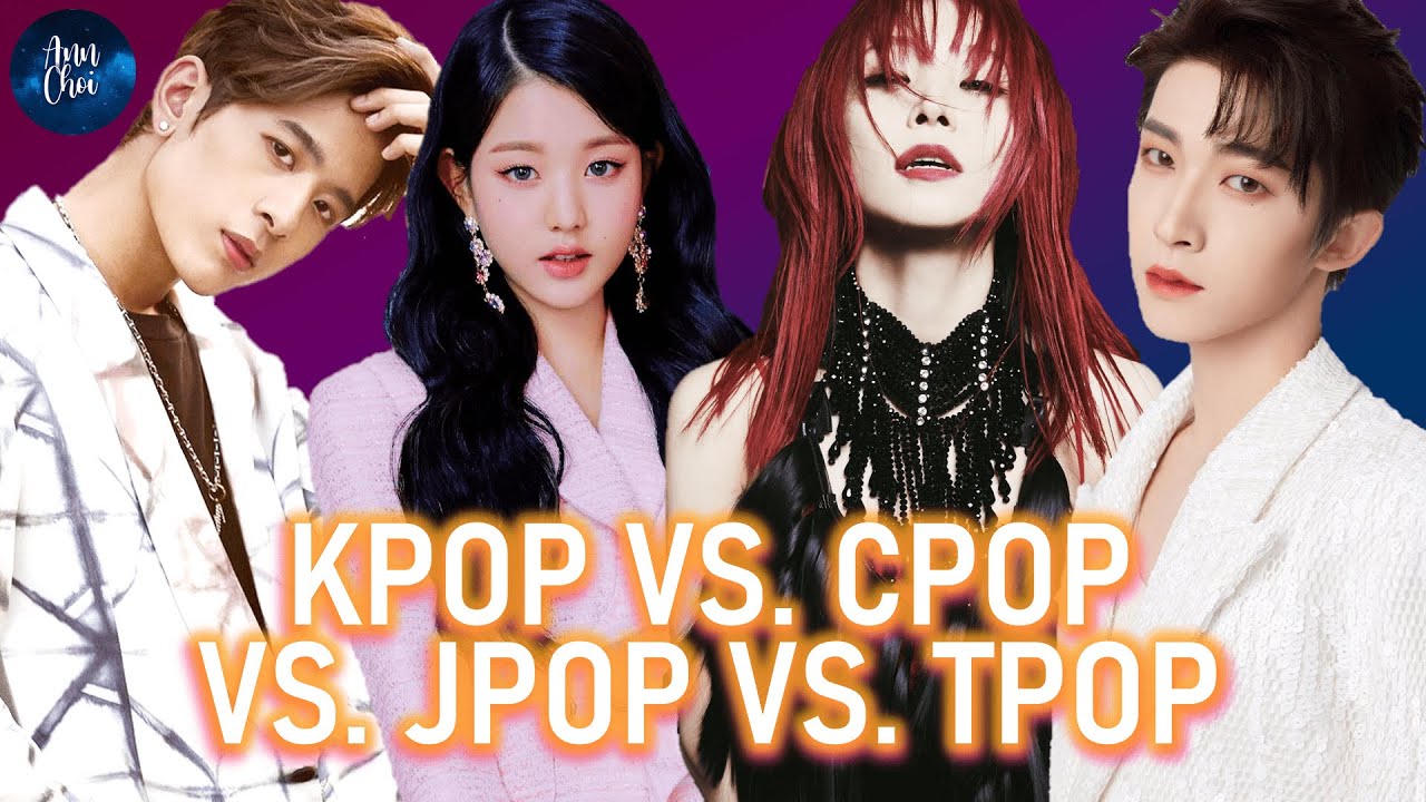 KPOP vs CPOP vs JPOP vs TPOP [SAVE 2 DROP 2] [SOUTH KOREA - CHINA - TAIWAN - JAPAN - THAILAND]