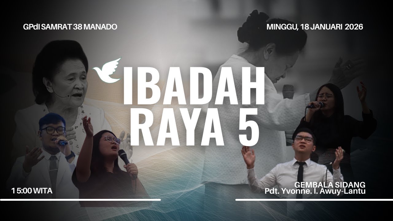IBADAH RAYA KE - 5 GPdI SAMRAT 38 MANADO - MINGGU, 18 JANUARI 2026
