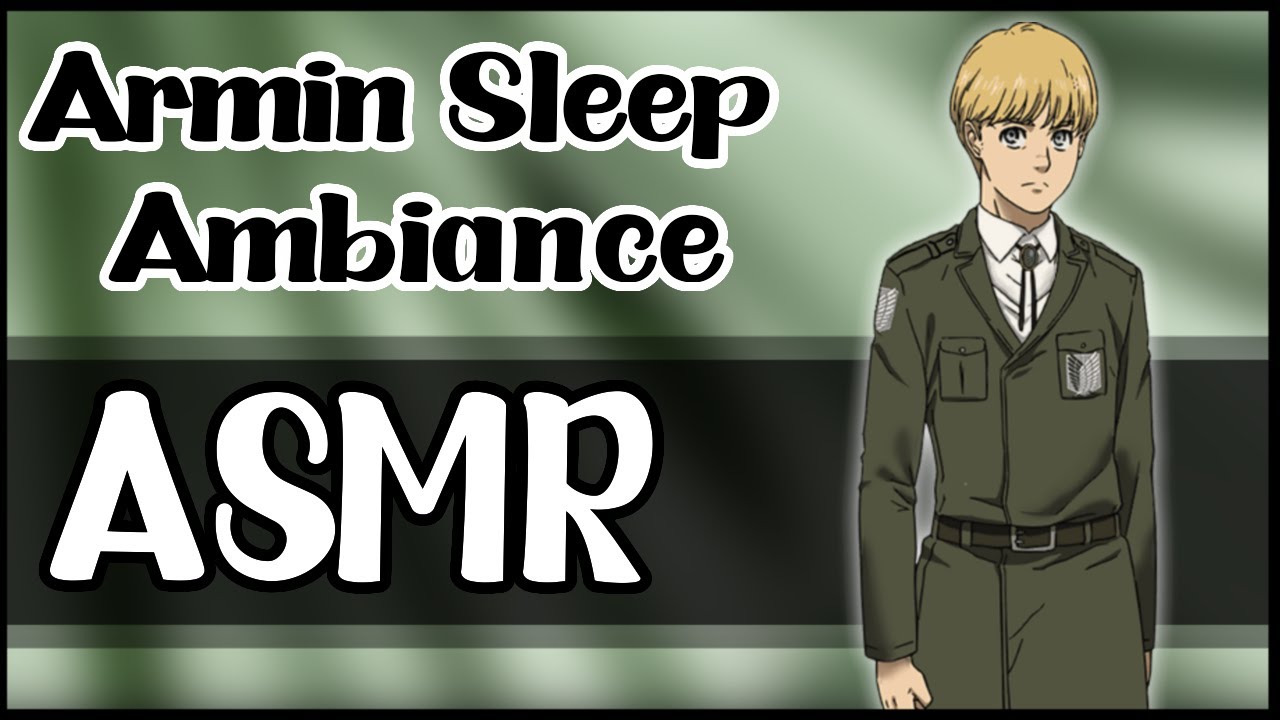 Armin Sleep Ambiance - Attack on Titan Character Comfort Audio