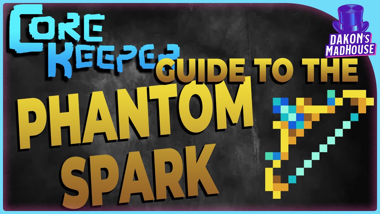Guide to the Phantom Spark | Core Keeper 1.1
