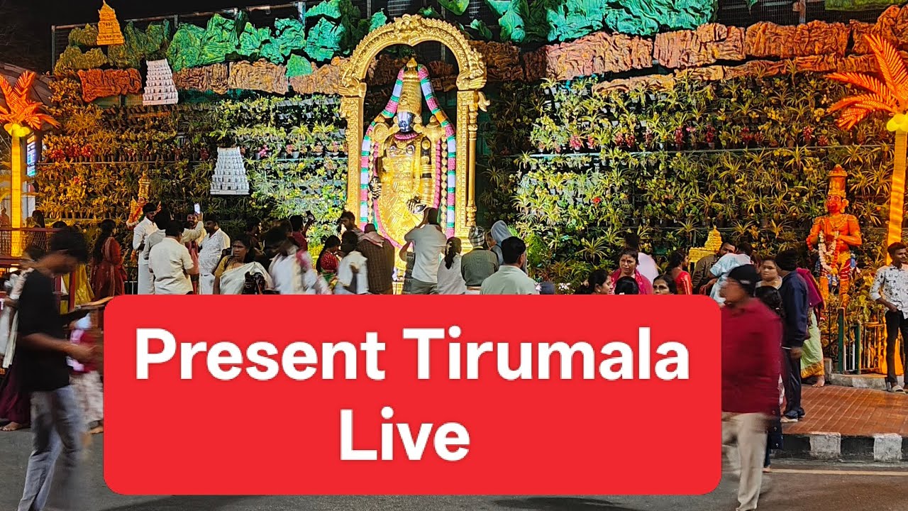 Live: Present Tirumala