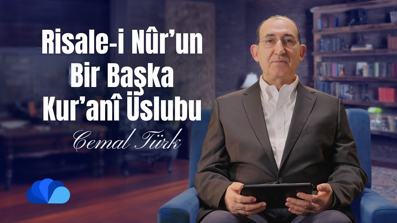 Risale-i Nûr’un Bir Başka Kur’anî Üslubu I Çisenti I Cemal Türk