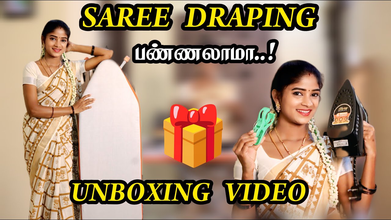 Saree Draping பண்ணலாமா..!🎁UNBOXING Video 🎁/