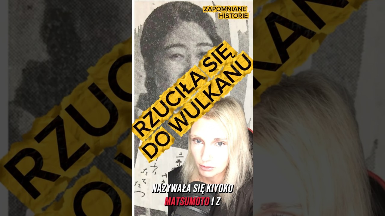 RZUCIŁA SIĘ DO WULKANU #historia