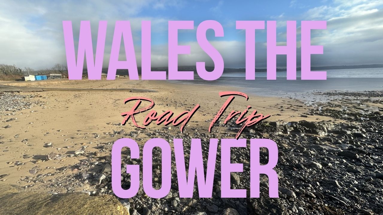 Gower Peninsular road trip.