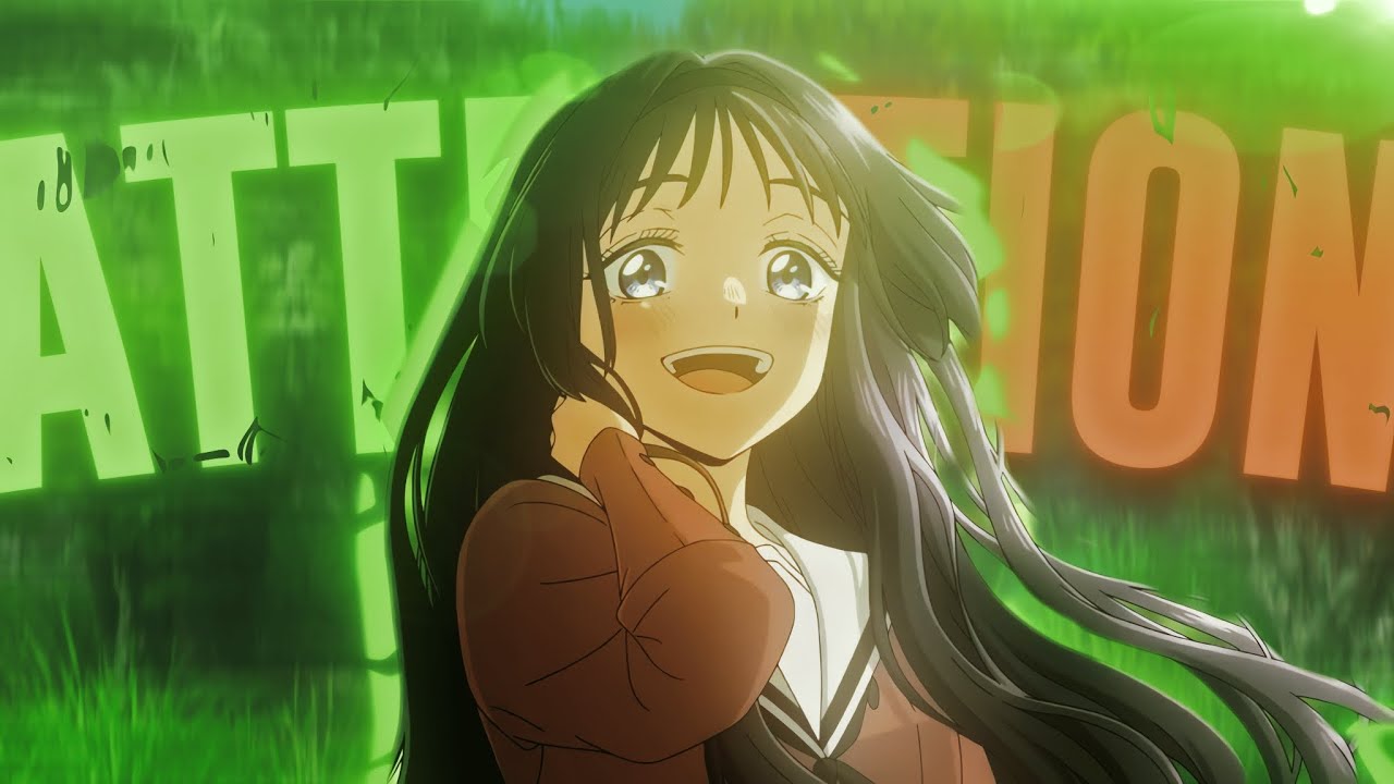 The Fragrant Flower Blooms With Dignity 💖  - Attention [Edit/AMV] !