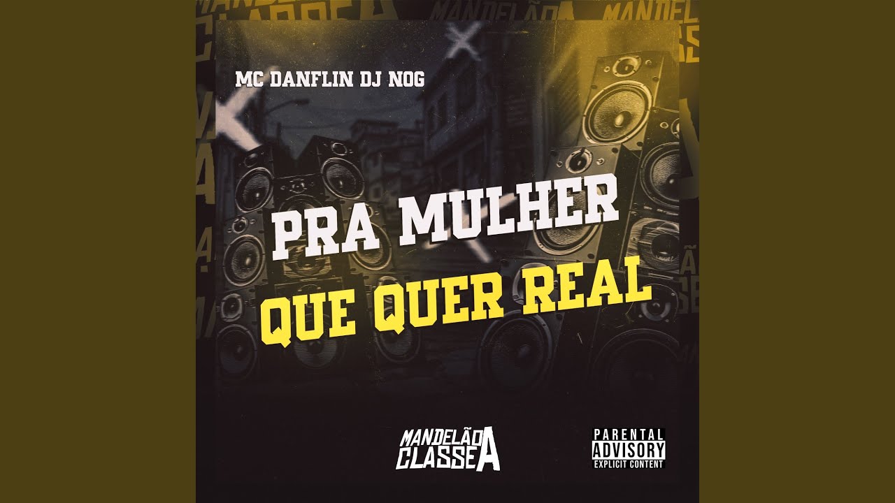 Pra Mulher Que Quer Real