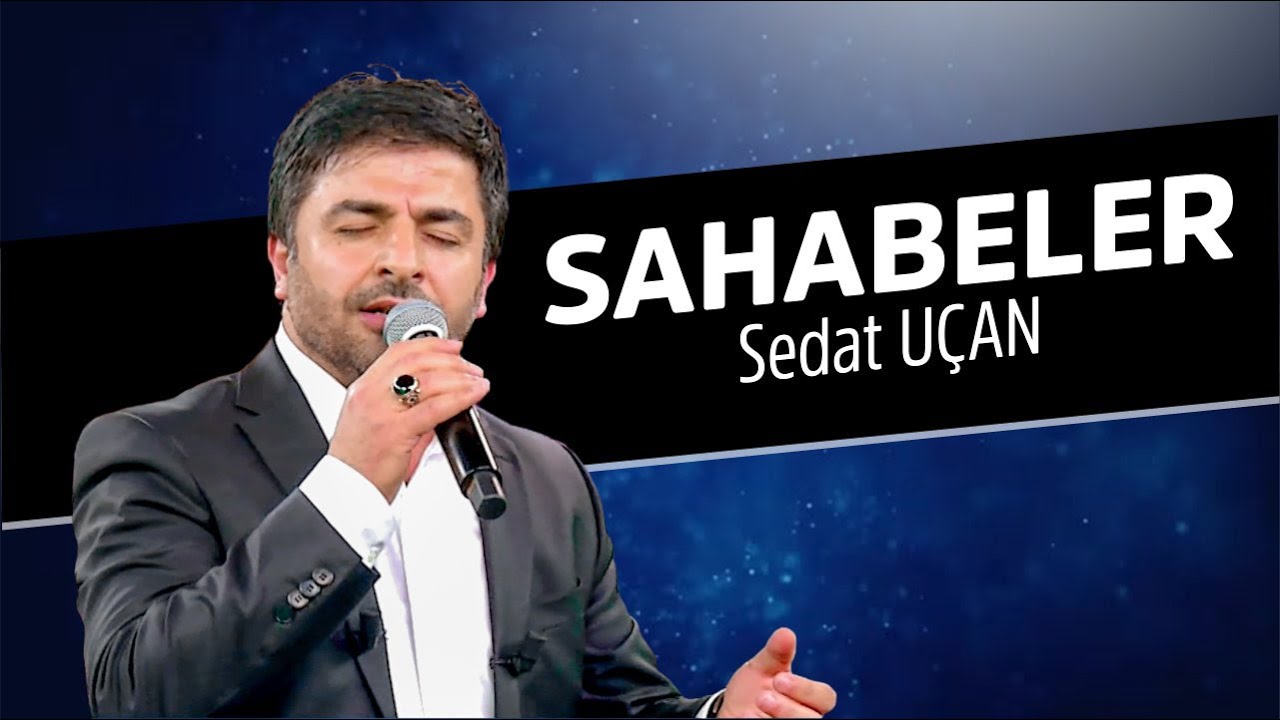 Sahabeler İlahisi | Sedat Uçan