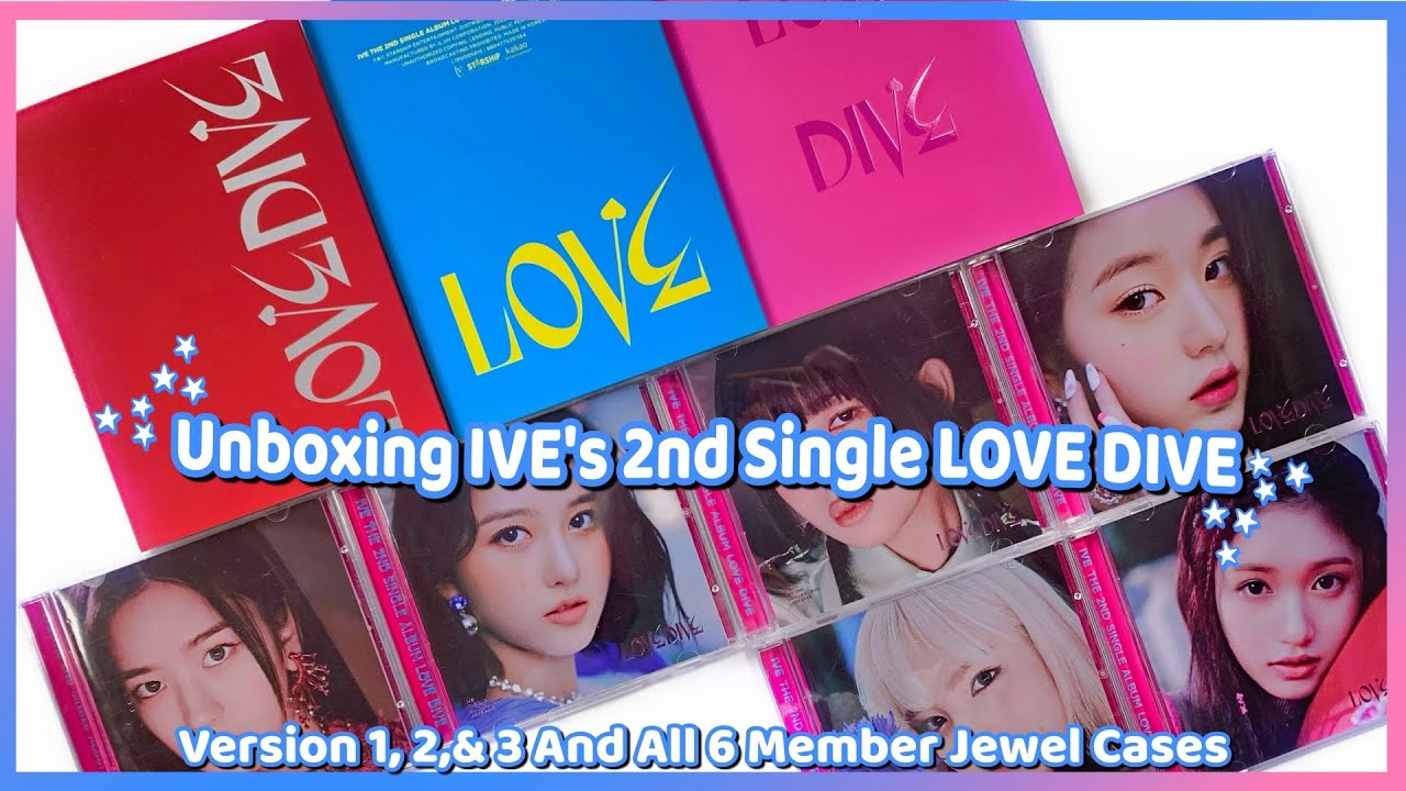 Unboxing IVE 2nd Single Album Love Dive ✰ Version 1,2,3 & All 6 Jewel Case Versions