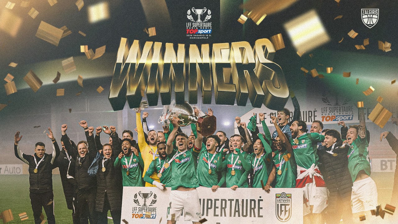 FK „Kauno Žalgirio“ triumfas LFF Supertaurės finale