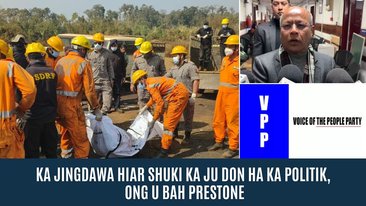 KA JINGDAWA HIAR SHUKI KA JU DON HA KA POLITIK, ONG U BAH PRESTONE