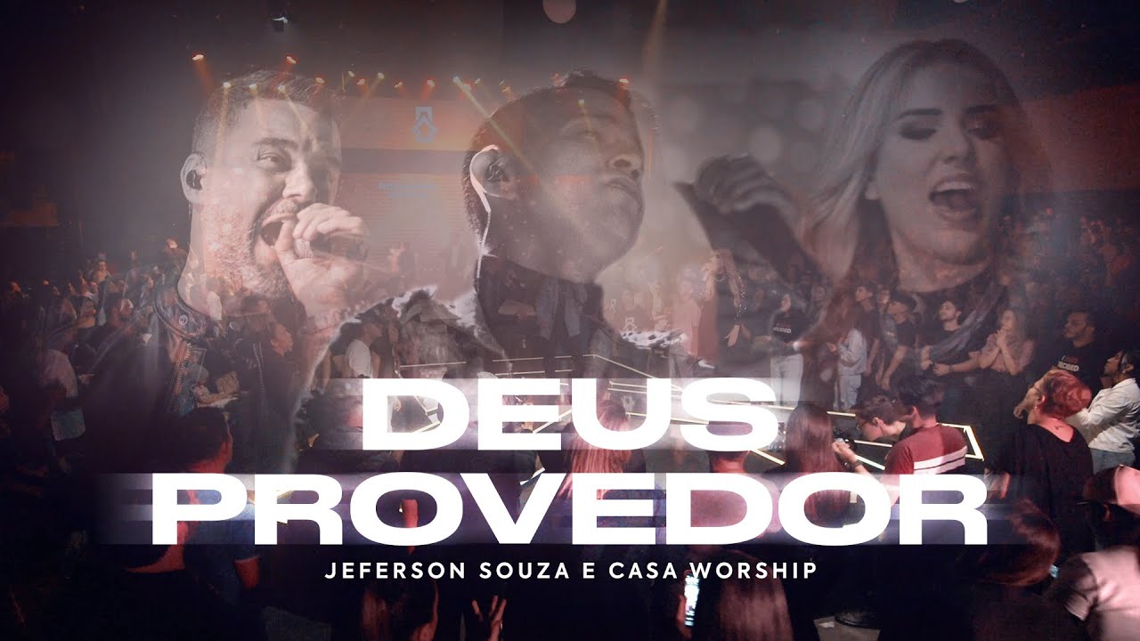 Deus Provedor (Clipe Oficial) | Jeferson Souza e @CasaWorship