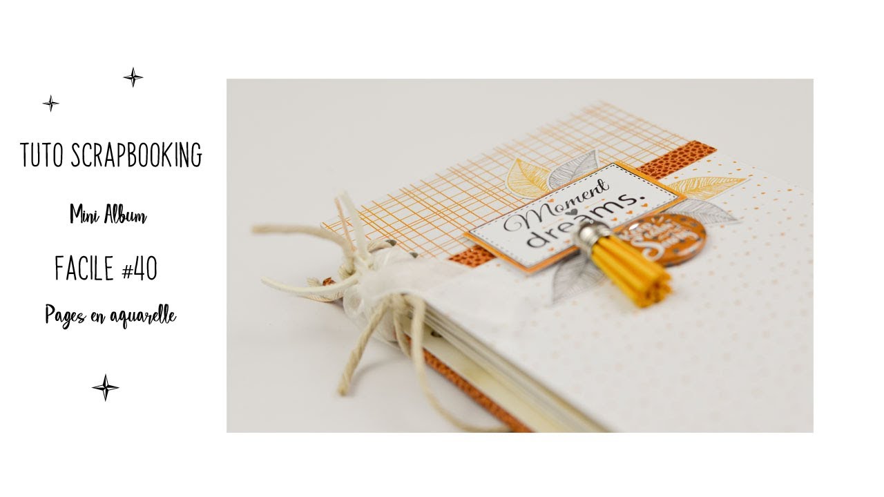 TUTO SCRAPBOOKING MINI ALBUM FACILE#40 mini destructuré avec fonds de pages aquarelle