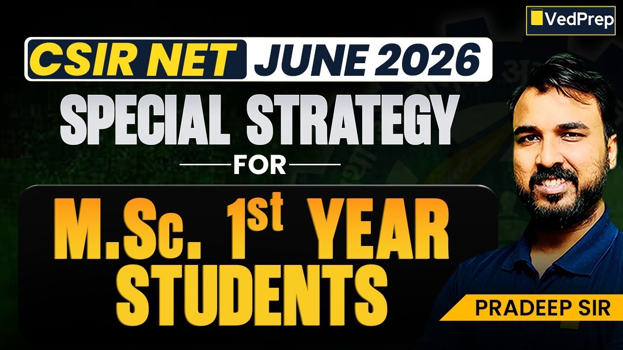 🎓 CSIR NET June 2026 | Special Strategy for M.Sc. 1st Year Students | Crack JRF in First Attempt