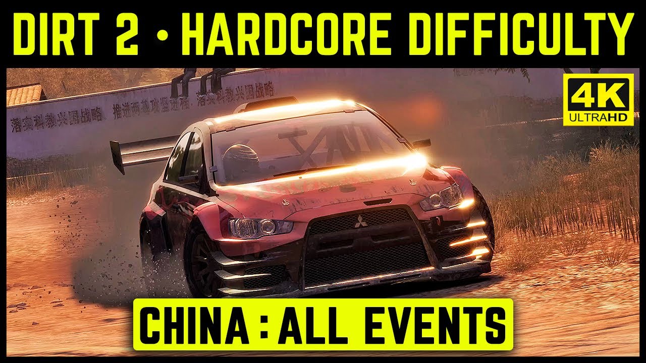 DIRT 2 - CHINA - ALL EVENTS - HARDCORE DIFFICULTY - 4K