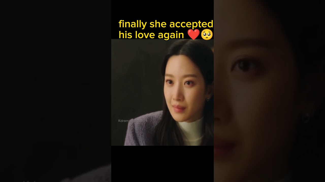 accepted his love again❤my dearest nemesis#kdrama #mydearestnemesis #love