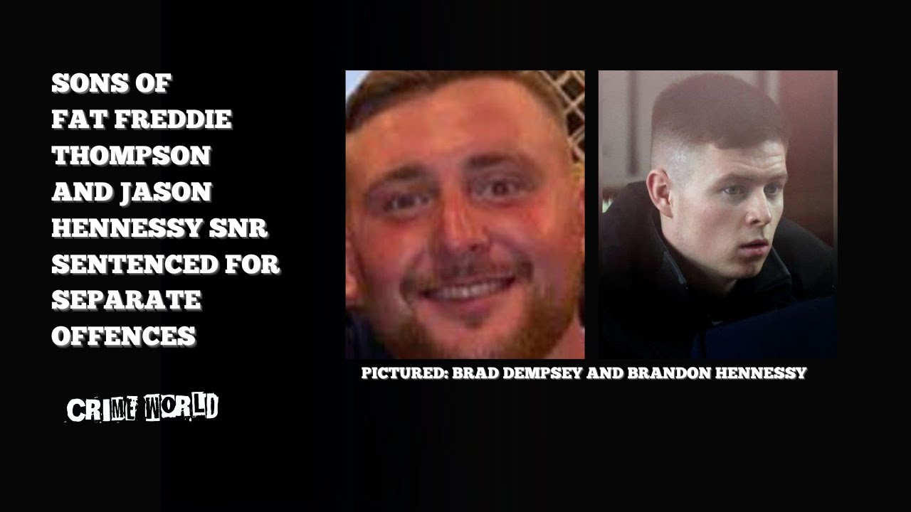 Sons of Fat Freddie Thompson and Jason Hennessy Snr sentenced for separate offences