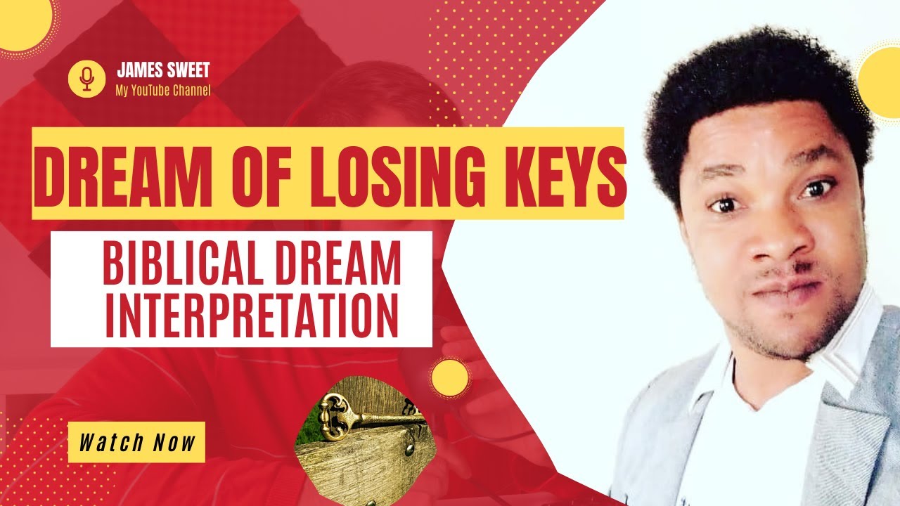 Dream Of Losing Keys - Biblical Dream Interpretation