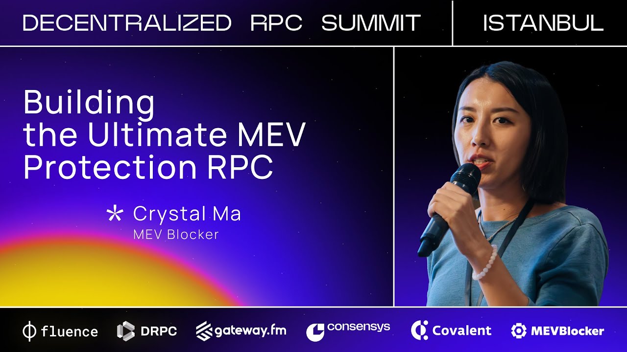 Building the Ultimate MEV Protection RPC 🧿 Crystal Ma, MEV Blocker