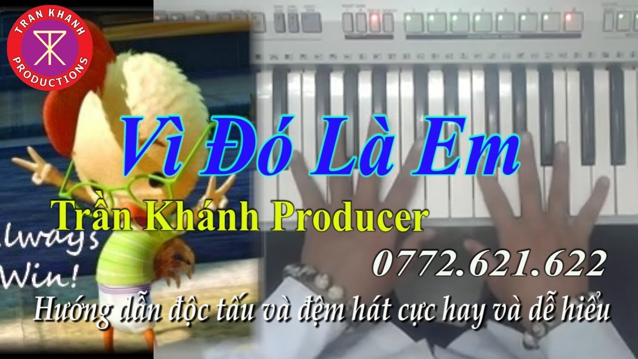 Vì Đó Là Em - Hướng Dẫn ORGAN  | Trần Khánh