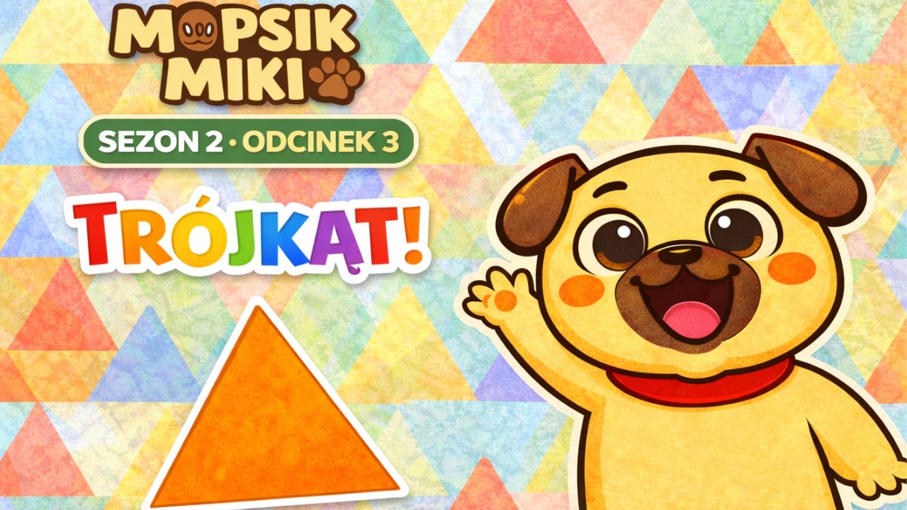 Mopsik Miki – Trójkąt 🔺 | Sezon 2 | Edukacyjna bajka dla dzieci