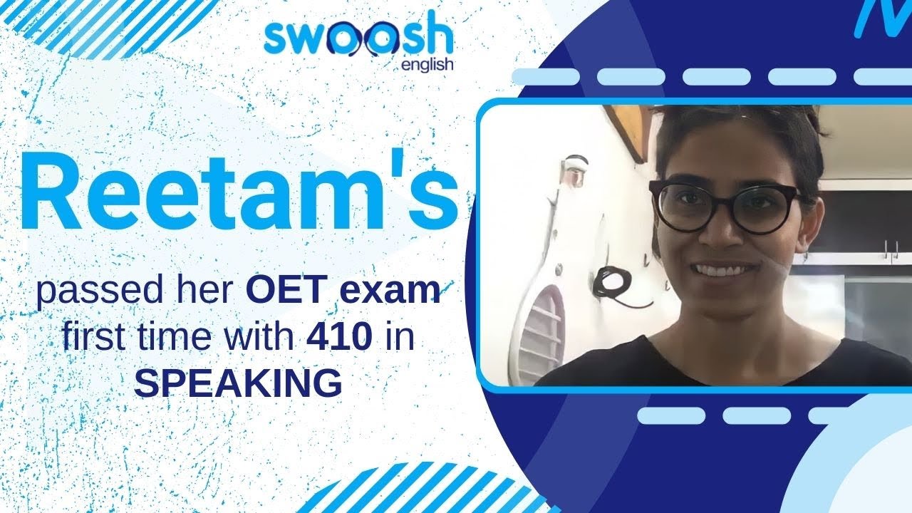 Reetam passed her OET exam first time with 410 in SPEAKING