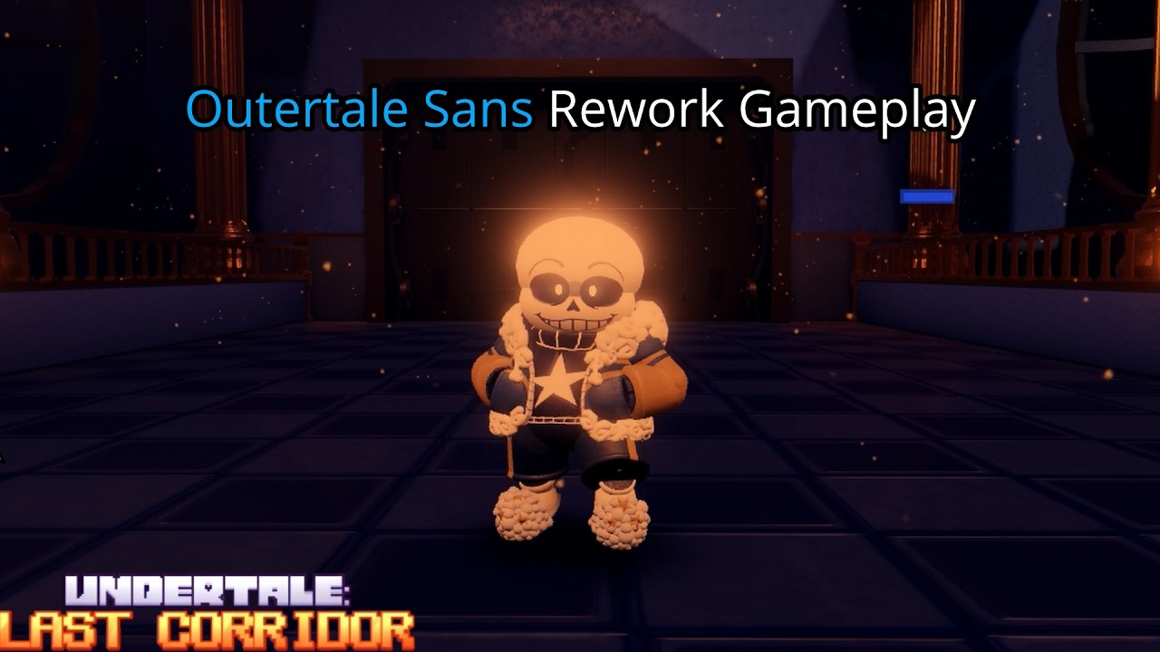 Outertale Sans Rework Gameplay | Undertale: Last Corridor | Roblox
