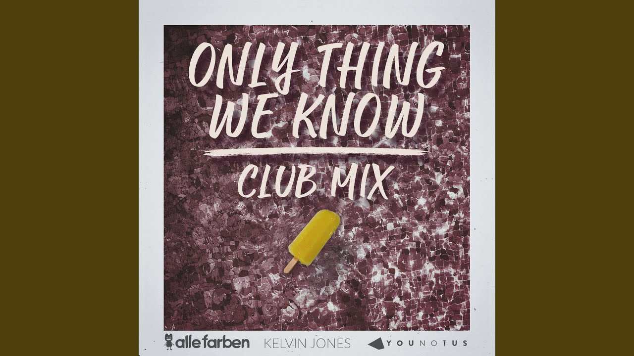 Only Thing We Know (Club Mix)