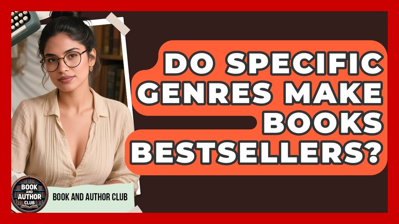 Do Specific Genres Make Books Bestsellers? - Book and Author Club