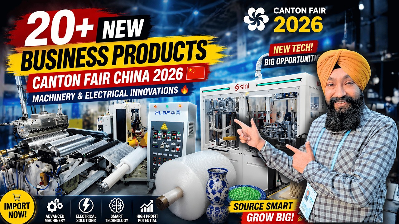 20 New Business Products from Canton Fair China 2026 🇨🇳 | Machinery & Electrical Innovations 🔥