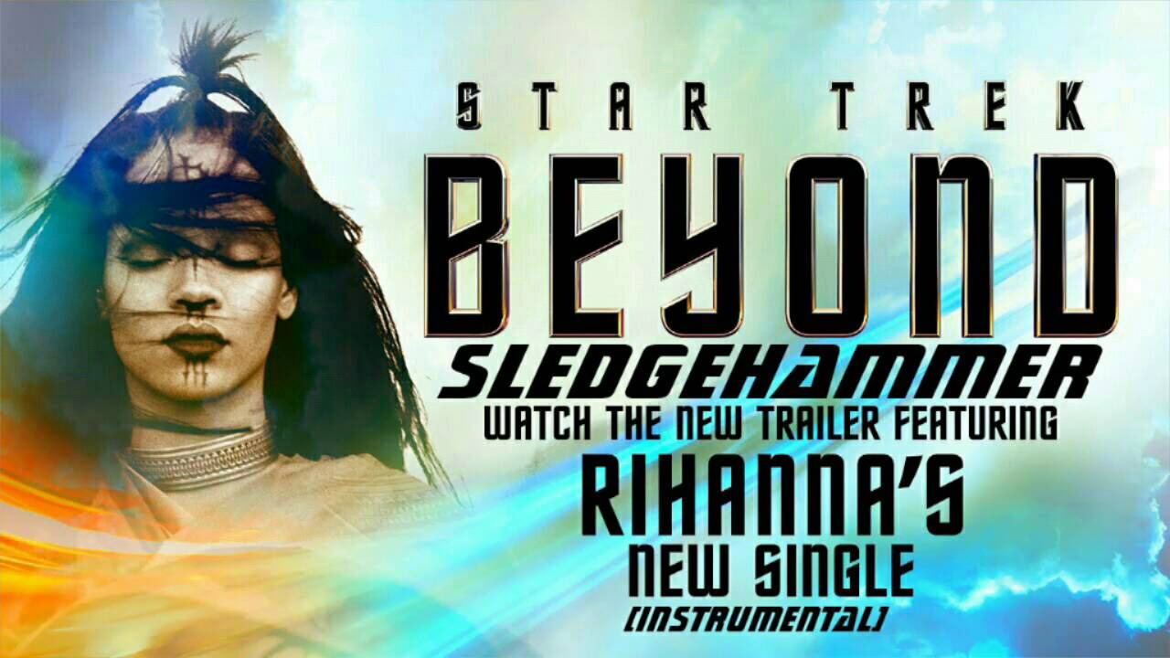 Rihanna - Sledgehammer From The Motion Picture 